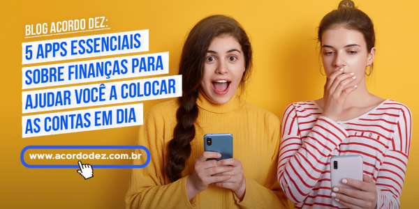 5 Apps essenciais sobre finanças para ajudar você a colocar as contas em dia