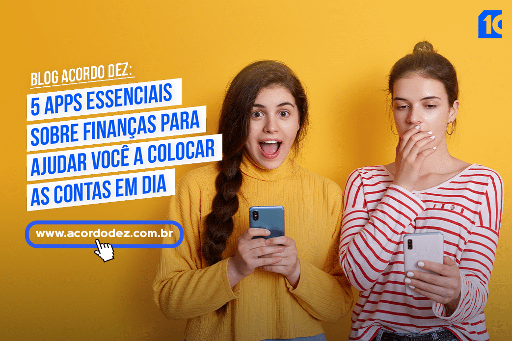 5 Apps essenciais sobre finanças para ajudar você a colocar as contas em dia