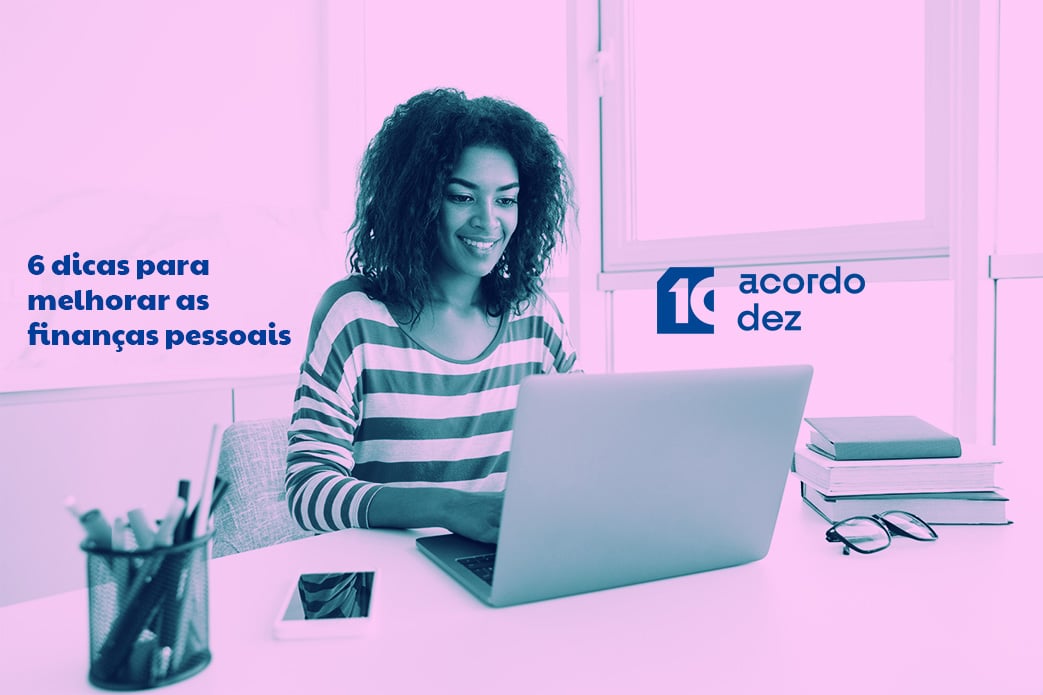 6 dicas para melhorar as finanças pessoais
