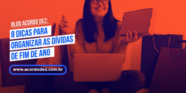 8 dicas para organizar as dívidas de fim de ano