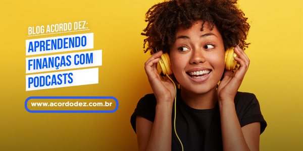 Aprendendo finanças com podcasts