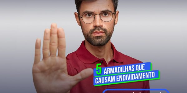 5 armadilhas que causam endividamento