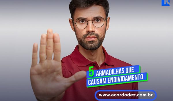 5 armadilhas que causam endividamento